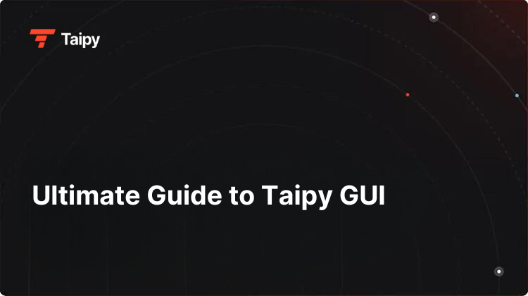 Ultimate Guide to TaiPy GUI