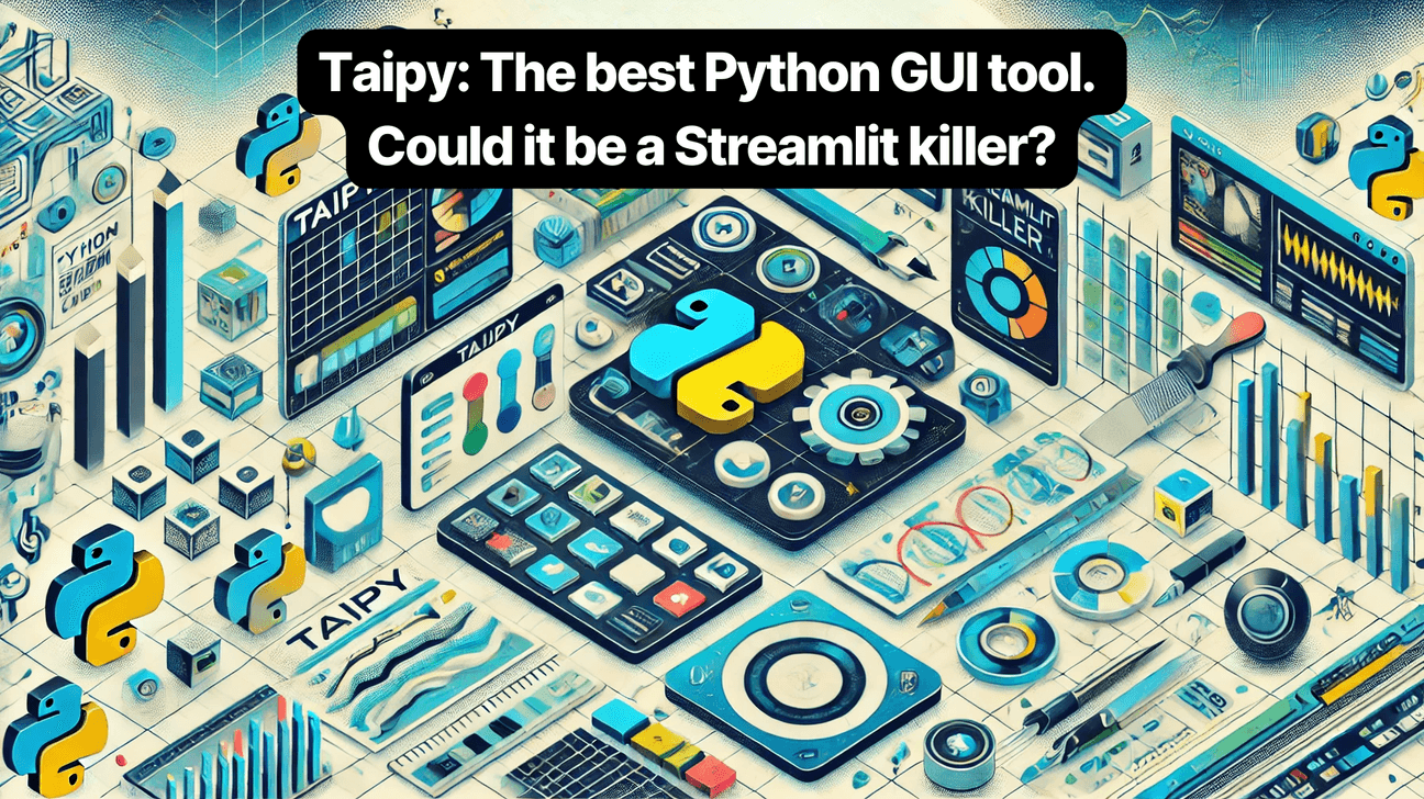 Taipy: The best Python GUI tool. Could it be a Streamlit killer?