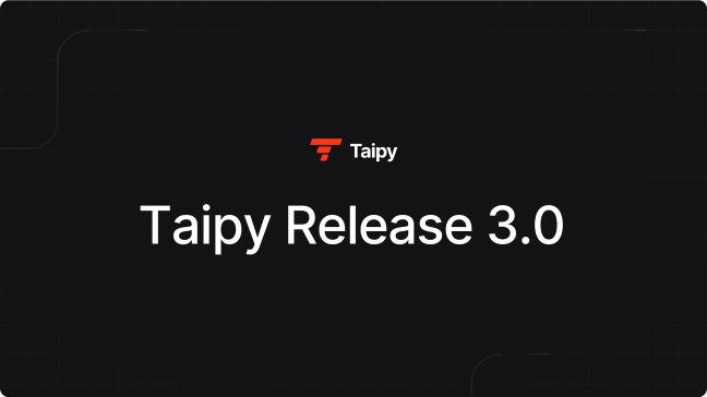 Taipy 3.0: Supercharge Taipy's Usability to the Next Level with these new features, 2nd one is the best!