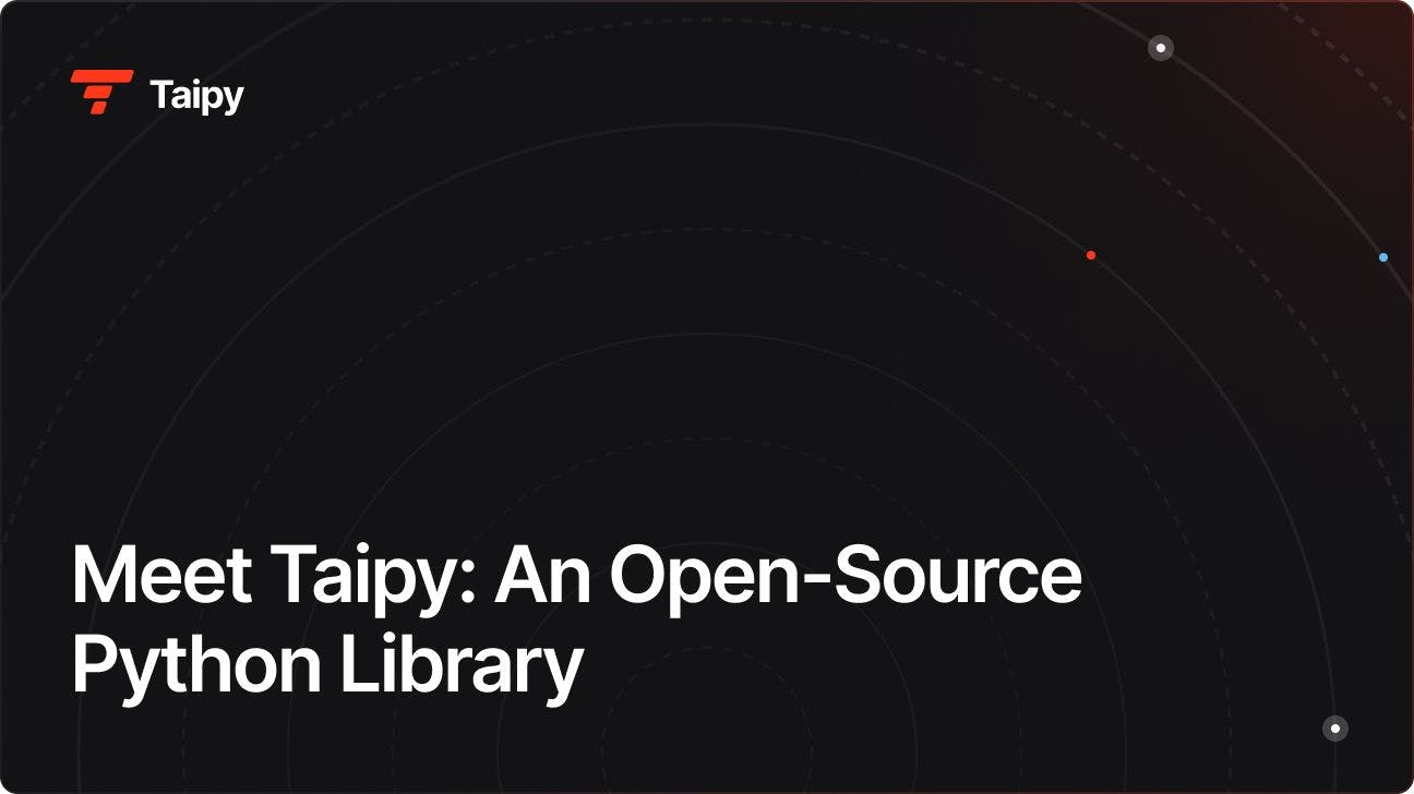 Meet Taipy: An Open-Source Python Library Designed for Data Scientists and Machine Learning Engineers for Easy and End-to-End Application Development